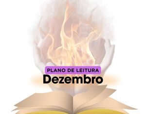  Plano de Leitura da Bíblia Dezembro 365