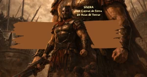 SÍSERA 900 Carros de Ferro 20 Anos de Terror, im homem com armadura de guerreiro em uma batalha